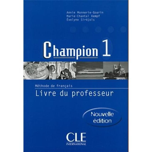 Champion 1 méthode de français. Livre du professeur