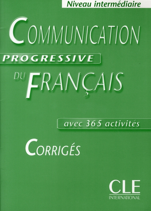 Communication progressive du français Niveau intermédiaire. Corrigés