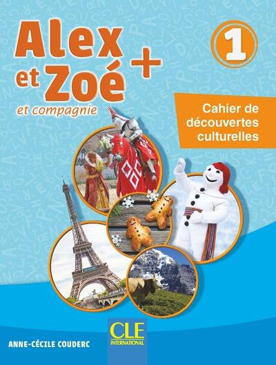Alex et Zoé   et compagnie 1. Cahier de découvertes culturelles
