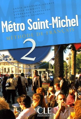 Métro Saint-Michel 2. Méthode de français