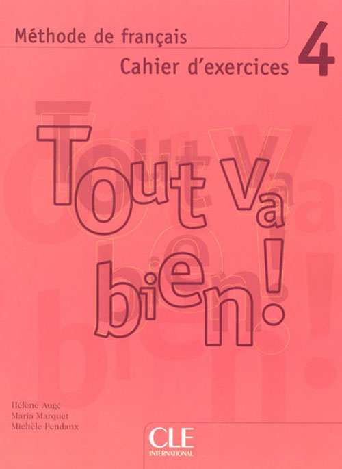 Tout va bien ! 4. Cahier d'exercices, avec 2 CD audio