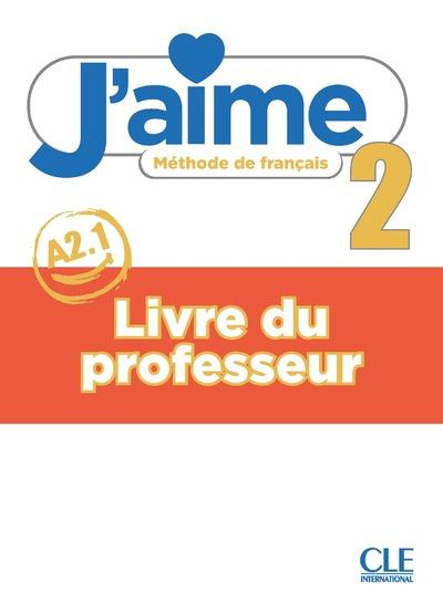 J'aime 1 niveau A1 Méthode de français. Cahier d'activités