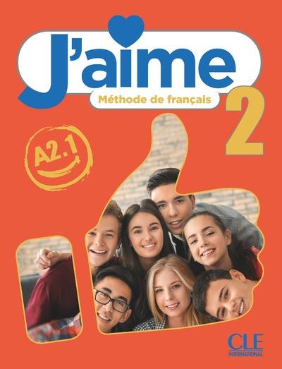 J'aime 2 Niveau A2.1 Méthode de français. Livre élève