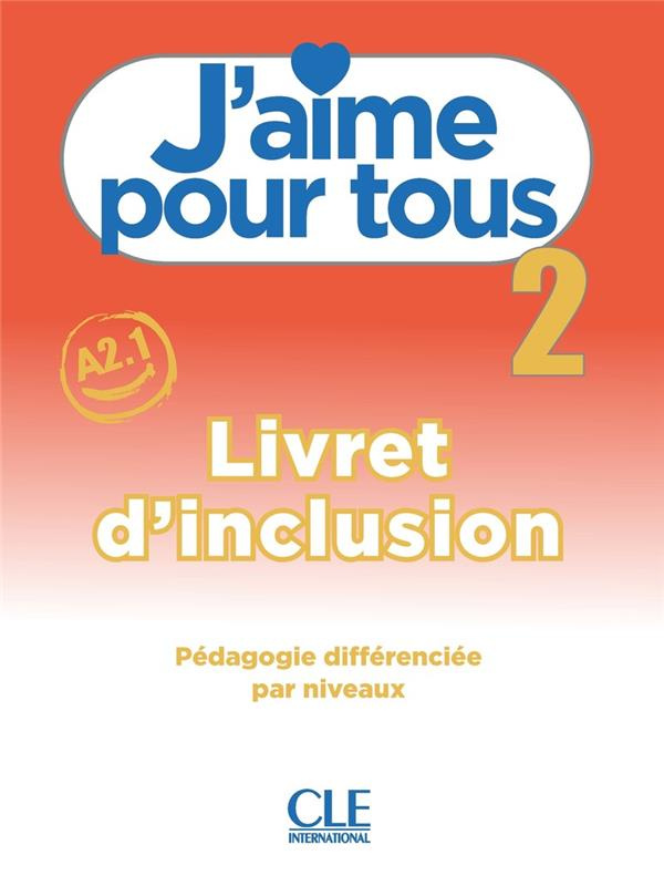 J'aime pour tous 2 A2.1. Livret d'inclusion