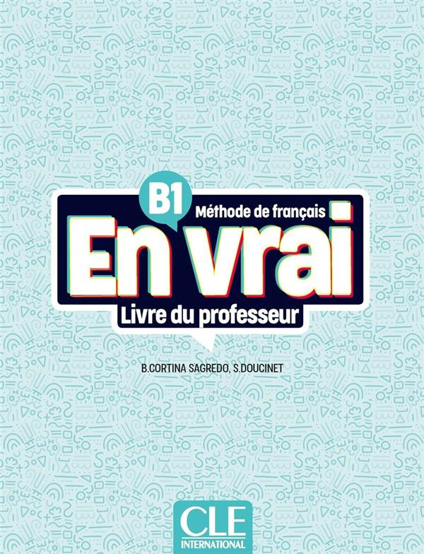 En vrai B1. Livre du professeur
