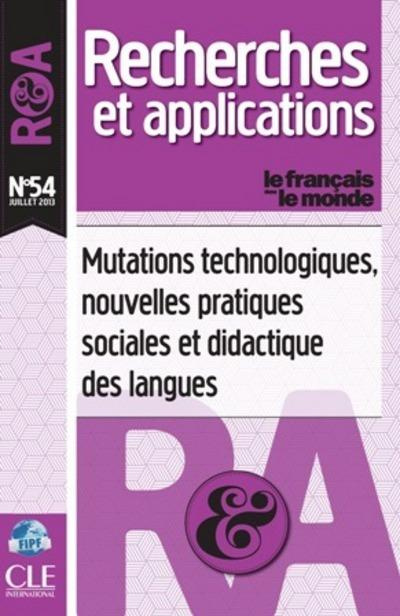 Le français dans le monde N° 54, Juillet 2013 : Mutations technologiques, nouvelles pratiques social