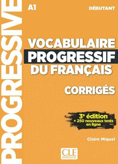 Vocabulaire progressif du français débutant A1. Corrigés, 3e édition