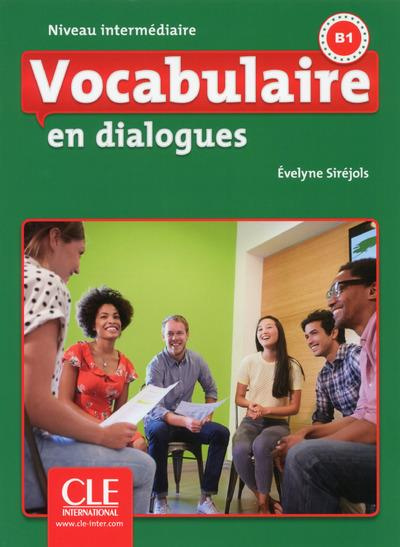 Vocabulaire FLE niveau intermédiaire En dialogues, B1. Avec 1 CD audio MP3