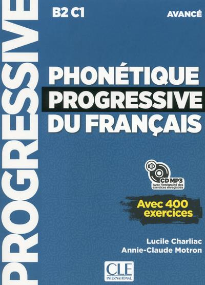 Phonétique progressive du français avancé B2-C1. Avec 400 exercices, avec 1 CD audio MP3