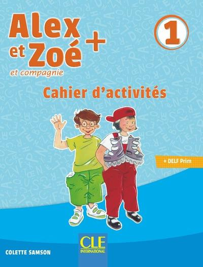 Alex et Zoé   et compagnie 1. Cahier d'activités