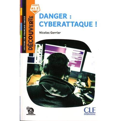 Danger : cyberattaque !