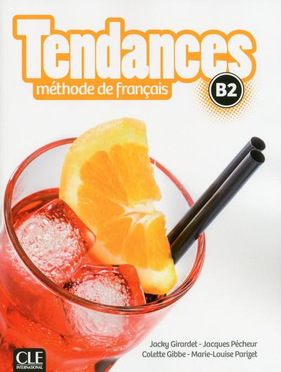 Tendances B2 Méthode de français. Avec 1 DVD