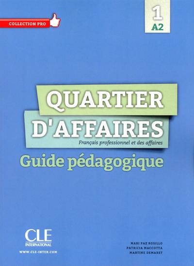 Quartier d'affaires 1 A2. Guide pédagogique