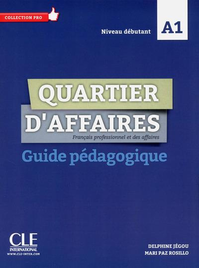 Quartier d'affaires A1. Guide pédagogique