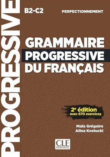 Grammaire progressive du français perfectionnement B2-C2. 2e édition