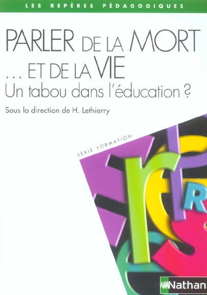 Parler de la mort... et de la vie. Un tabou dans l'éducation ?