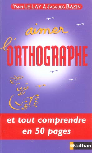 Aimer l'orthographe