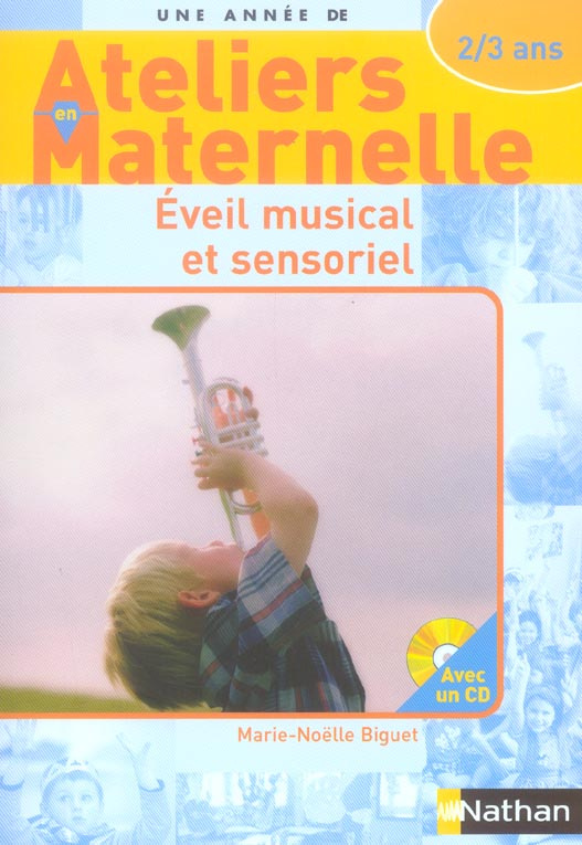 Eveil musical et sensoriel avec les 2/3 ans. Avec 1 CD audio