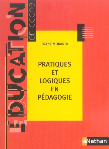 Pratiques et logiques en pédagogie