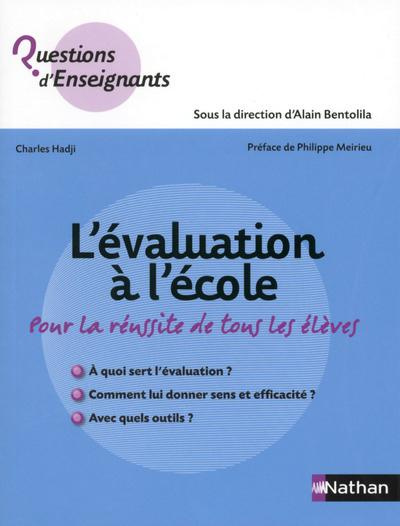 L'évaluation à l'école. Pour la réussite de tous les élèves
