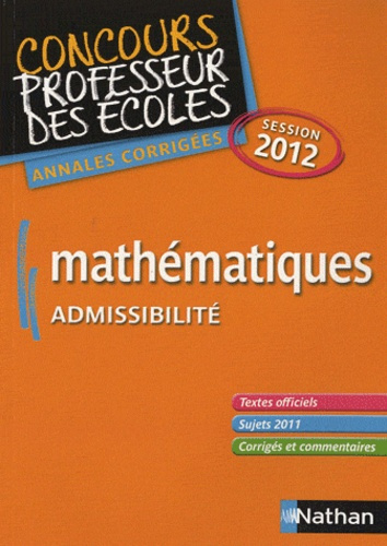 Mathématiques admissibilité. Annales corrigées session 2012