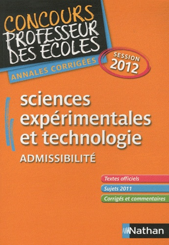 Sciences expérimentales et technologie admissibilité. Annales corrigées session 2012