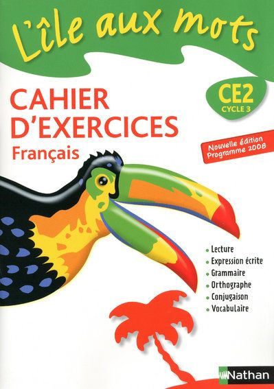 Français CE2. Cahier d'exercices, programme 2008