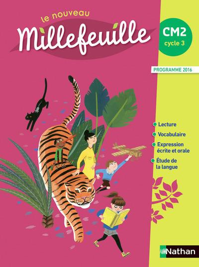 Français CM2 Cycle 3 Le nouveau Millefeuille. Edition 2016