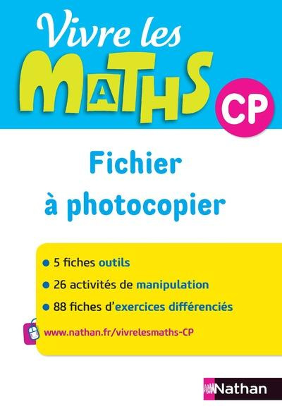 Vivre les maths CP. Fichier à photocopier, Edition 2015