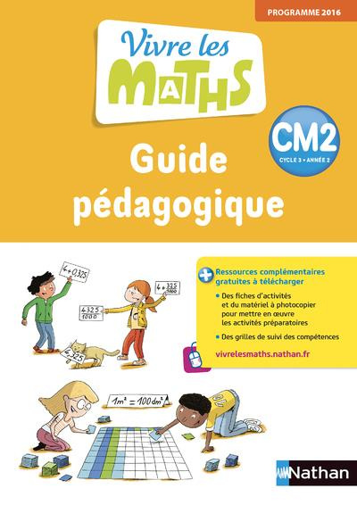 Vivre les maths CM2. Guide pédagogique, Edition 2018
