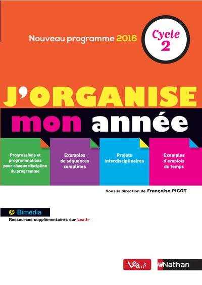 J'organise mon année Cycle 2. Edition 2016