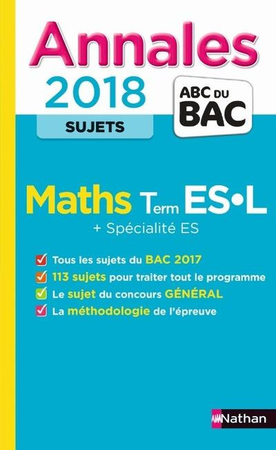 Mathématiques Tle ES-L   spécialité ES. Sujets, Edition 2018