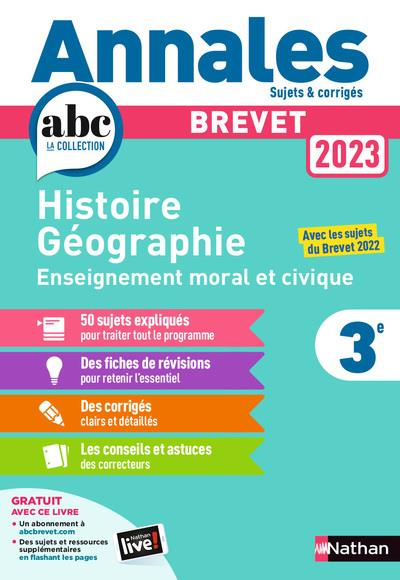 Annales Brevet - Histoire-Géographie - Enseignement Moral et Civique 3e. Sujets & corrigés, Edition