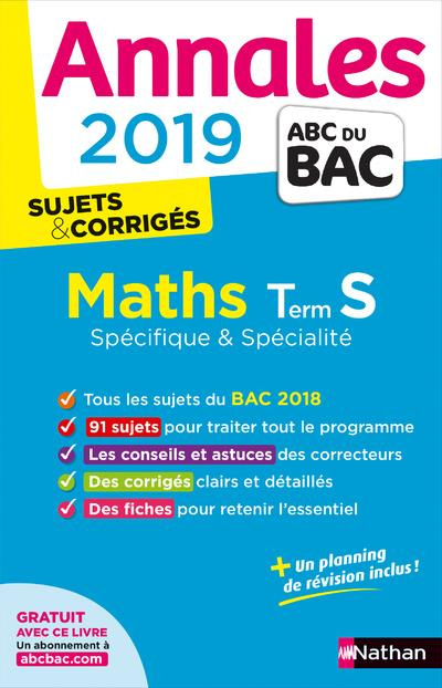 Mathématiques Tle S spécifique et spécialité. Sujets & corrigés, Edition 2019