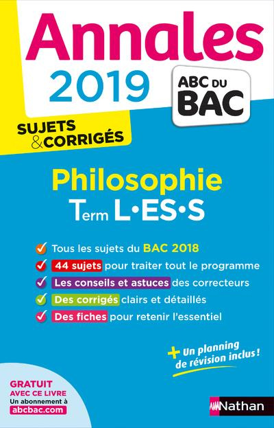 Philosophie Tle L-ES-S. Sujets & corrigés, Edition 2019
