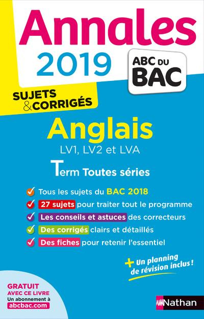 Anglais LV1, LV2 et LVA Tle toutes séries. Sujets & corrigés, Edition 2019