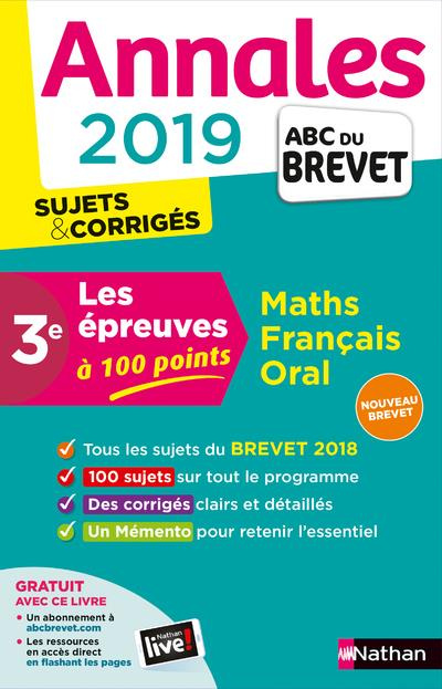 Mathématiques, Français, Oral. Sujets & corrigés, Edition 2019
