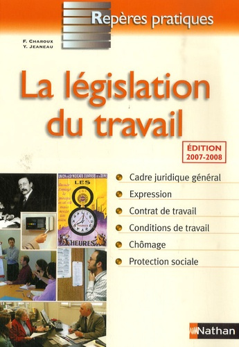 La législation du travail. Edition 2007-2008