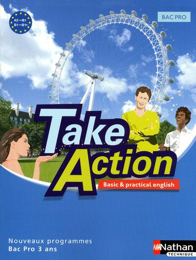 Anglais Bac pro Take Action. A2-B1