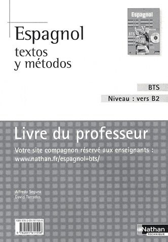 Espagnol textos y metodos BTS Niveau B2. Livre du professeur
