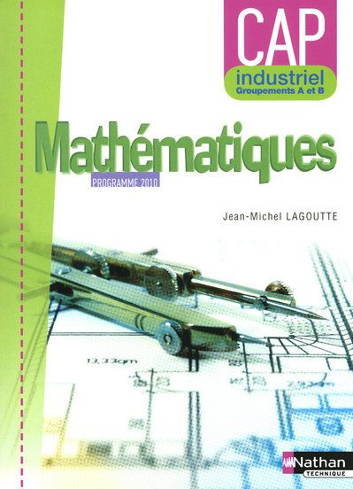 Mathematiques CAP Industriel. Groupements A et B