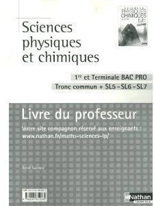 Sciences physiques et chimiques 1e et Tle Bac pro Tronc commun   SL5-SL6-SL7. Livre du professeur