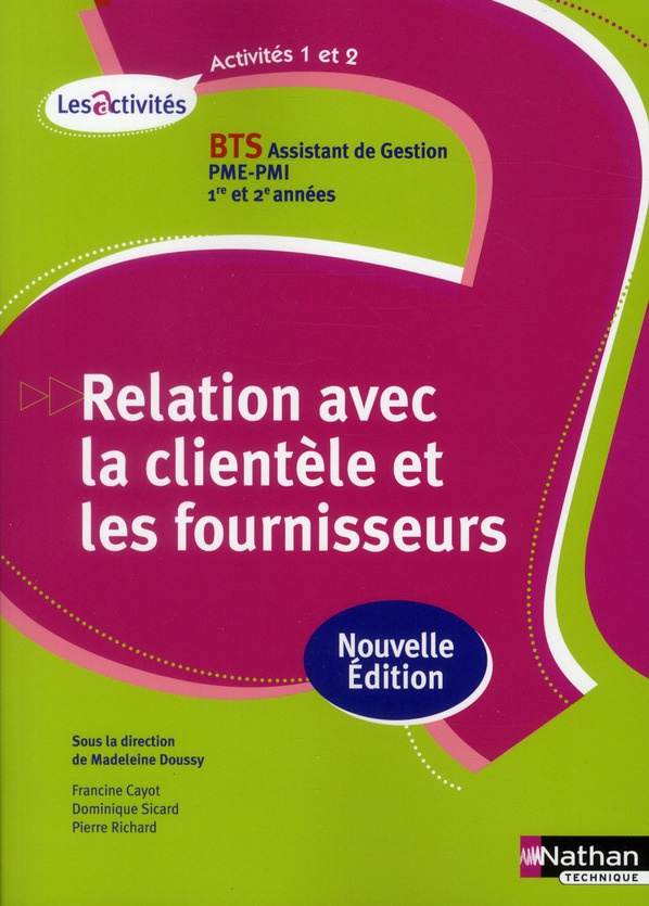 BTS Assitant de Gestion PME-PMI, 1re et 2e années, Relation avec la clientèle et les fournisseurs. A