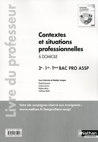 Contextes et situations professionnelles à domicile 2e-1e-Tle Bac Pro ASSP. Livre du professeur