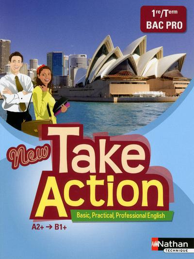Anglais 1e/Tle Bac Pro New Take Action A2 /B1 