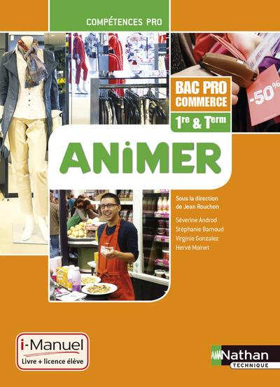 Animer 1e & Tle Bac Pro Commerce