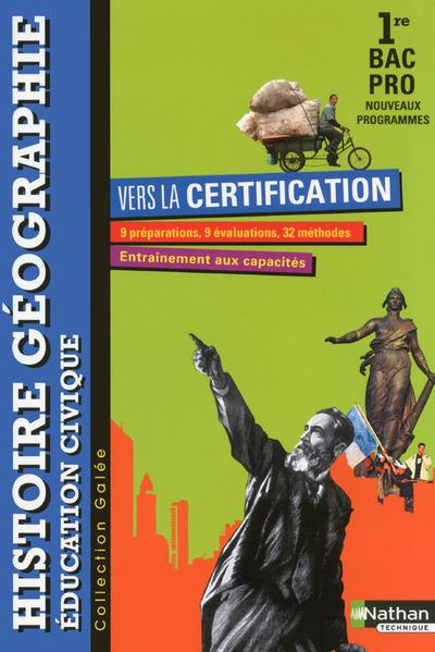 Histoire Géographie Education civique 1e Bac Pro. Livre de l'élève, Edition 2014