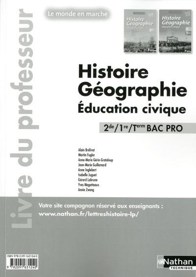 Histoire Géographie Education civique 2e/1e/Tle Bac Pro. Livre du professeur