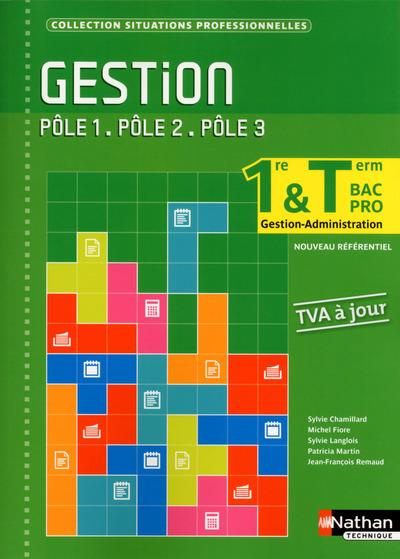 Gestion 1e & Tle Bac Pro Gestion. Pôle 1, Pôle 2, Pôle 3
