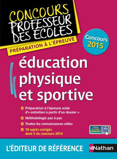 Education physique et sportive. Préparation à l'épreuve, Edition 2015